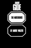 Les Cahiers d'André Walter 0806530227 Book Cover