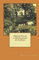 Afanassi Fet ou le frémissement du bonheur 1453768440 Book Cover