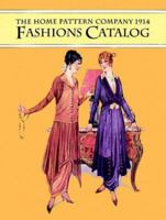 The Home Pattern Company 1914 Fashions Catalog 0486286886 Book Cover