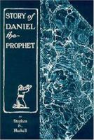 The Story of Daniel the Prophet 1572586273 Book Cover