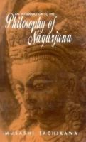Introduction to the Philosophy of Nagarjuna 8120814665 Book Cover