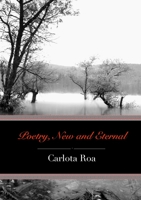 Poetry, New and Eternal 1716999677 Book Cover