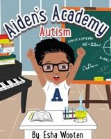 Aiden's Academy: Autism B09XSZWM5M Book Cover