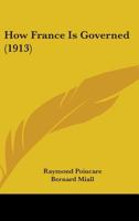How France is governed 0548904456 Book Cover