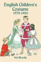 English Children's Costume 1775-1920 1013447522 Book Cover