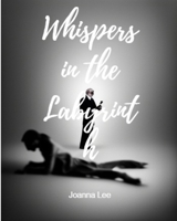 Whispers in the Labyrinth B0CJCJ2DHN Book Cover