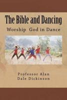 The Bible and Dancing 1979908729 Book Cover