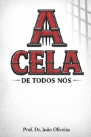 A CELA DE TODOS NÓS: Como as prisões invisíveis moldam quem você é — e como atravessá-las (Portuguese Edition) B0GW2W5J98 Book Cover