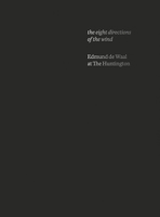 The Eight Directions of the Wind: Edmund de Waal at the Huntington B0GWM4Y8RC Book Cover