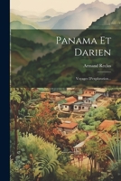 Panama Et Darien: Voyages D'exploration... 1022329677 Book Cover
