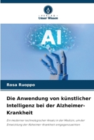 Die Anwendung von künstlicher Intelligenz bei der Alzheimer-Krankheit (German Edition) 620779219X Book Cover