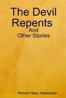 The Devil Repents and Other Stories. 1409210103 Book Cover