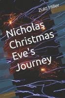 Nicholas Christmas Eve's Journey B0G588113F Book Cover