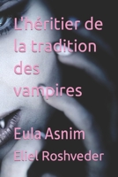 L'héritier de la tradition des vampires: Eula Asnim B0BW3FZRF8 Book Cover