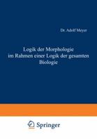 Logik Der Morphologie Im Rahmen Einer Logik Der Gesamten Biologie 3642504248 Book Cover