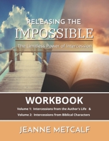 Releasing the Impossible: The Limitless Power of Intercession 1926489039 Book Cover