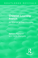 Children Learning French: An Attempt at First Principles (Routledge Revivals) 113859444X Book Cover