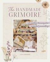 The Handmade Grimoire: A creative treasury for magickal journalling 1446309681 Book Cover