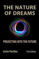 The Nature of Dreams: Projecting Into the Future B094H3N499 Book Cover