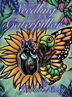 The Seedling and the Caterpillar B0F2R3RM2D Book Cover