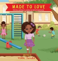 Made To Love, Payton Learns a Lesson on Boys & Behavior B09MJRNYCT Book Cover
