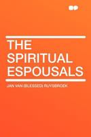 The Spiritual Espousals 1407699733 Book Cover