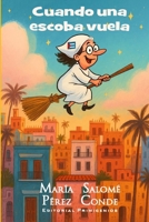 Cuando una escoba vuela (Spanish Edition) B0FRM6S1T3 Book Cover