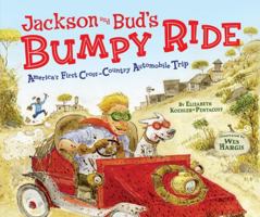 Jackson and Bud's Bumpy Ride: America's First Cross-Country Automobile Trip 0822578859 Book Cover