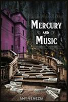 Mercury and Music 0692187545 Book Cover