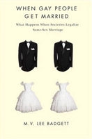 When Gay People Get Married: What Happens When Societies Legalize Same-Sex Marriage