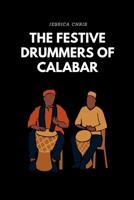 The Festive Drummers of Calabar B0DQYP3JMX Book Cover
