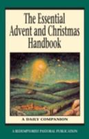 The Essential Advent and Christmas Handbook: A Daily Companion : With a Glossary of Key Terms (Redemptorist Pastoral Publication) 0764806610 Book Cover