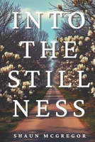 Into the Stillness B0FFN6N878 Book Cover