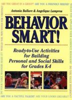 Behavior Smart!: Ready-To-Use Activities for Building Personal and Social Skills for Grades K-4 0876281722 Book Cover
