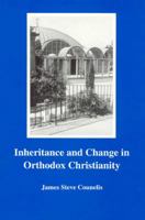 Inheritance and Change in Orthodox Christianity 0940866323 Book Cover