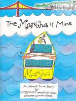 The Martha is Mine: An Almost True Story 0979070902 Book Cover