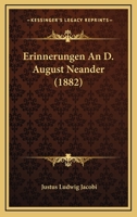 Erinnerungen an D. August Neander (Classic Reprint) 1147978727 Book Cover