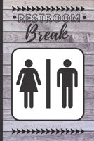Restroom Breaks: Bathroom Sigh Out System volume 7 B0841Z43ZY Book Cover