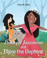 Princess Jazzmine and Elaine the Elephant null Book Cover