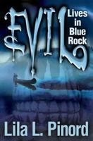 Evil Lives in Blue Rock 1480010723 Book Cover