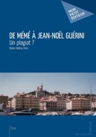 De Mémé à Jean-Noël Guérini: Un Plagiat ? (French Edition) 2748389417 Book Cover