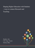 Shaping Higher Education With Students - Ways to Connect Research and Teaching 1013290097 Book Cover