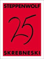 Steppenwolf Theatre Company : Twenty-Five Years of an Actor's Theater 1570715831 Book Cover