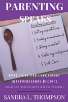 Parenting Speaks: Practical And Functional Interventional Recipes B084QJYBD4 Book Cover