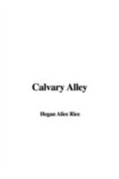 Calvary Alley 1505409659 Book Cover