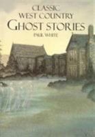 Classic West Country Ghost Stories 0850253527 Book Cover
