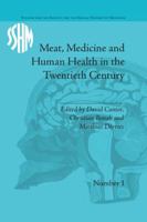 Meat, Medicine and Human Health in the Twentieth Century 1138664421 Book Cover