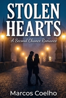 Stolen Hearts: A Second Chance Small Town Romance B0H8QC7LL9 Book Cover