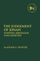 The Judgement of Jonah: Yahweh, Jerusalem and Nineveh 0567706508 Book Cover