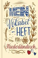 Niederl�ndisches Vokabelbuch - Mein Vokabelheft f�r Niederl�ndisch (Lernhilfe): Leeres Heft f�r niederl�ndische Vokabeln zum Niederl�ndisch lernen, f�r Sprachkurs, Unterricht und als Geschenk f�r Spra 1074561945 Book Cover